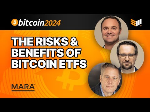 The Risks and Benefits of Bitcoin ETFs [Video]