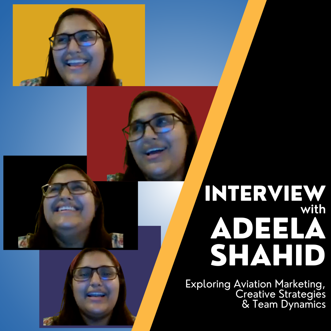 Exploring Aviation Marketing, Creative Strategies & Team Dynamics | Interview with Adeela Shahid [Video]