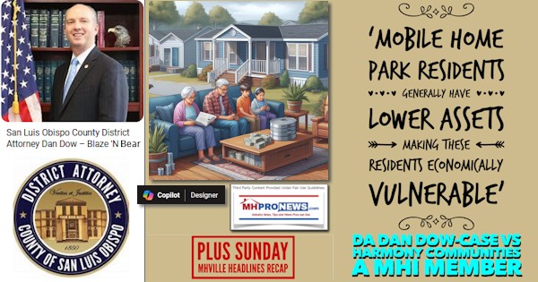 Mobile Home Park Residents Generally Have Lower Assets Making These Residents Economically Vulnerable DA Dan Dow-Case vs Harmony Communities a MHI Member; plus Sunday MHVille Headlines Recap [Video]