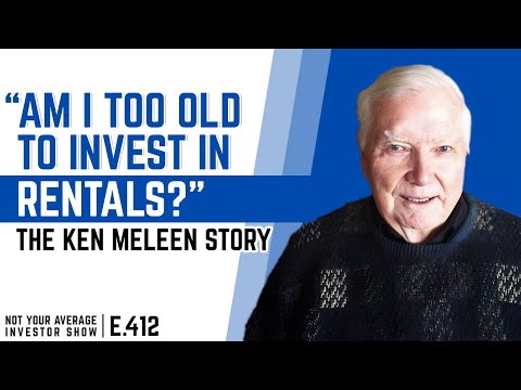 “Am I Too Old To Invest In Rentals?” The Ken Meleen Story [Video]