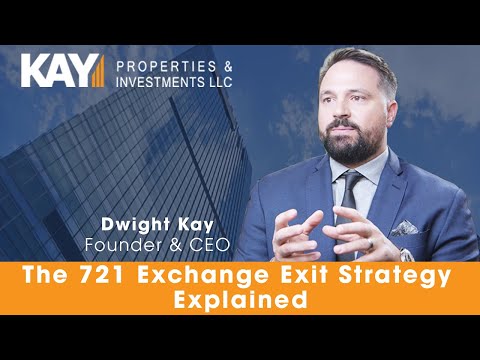 Dwight Kay, Founder and CEO of Kay Properties & Investments, Educates Rental Property Owners and Real Estate Investors on the 721 Exchange UPREIT Strategy Utilized by Delaware Statutory Trust and 1031 Exchange Investors [Video]