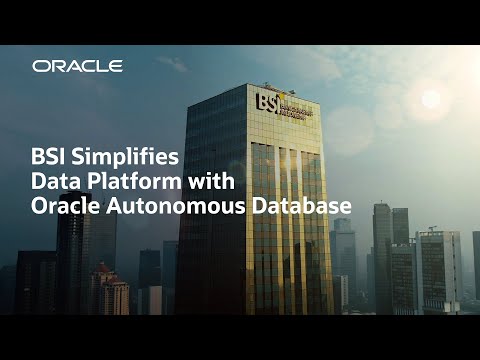 BSI Improves Data Performance by 50% with Oracle Autonomous Database [Video]