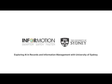 Exploring AI in Records and Information Management with University of Sydney [Video]