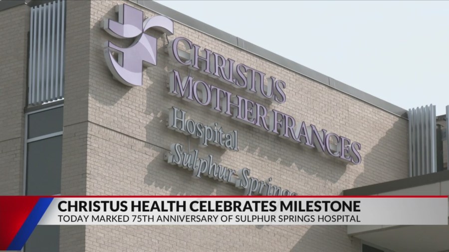 CHRISTUS Sulphur Springs hospital celebrates 75 years [Video]