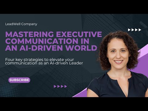 Mastering Executive Communication in an AI-Driven World [Video]