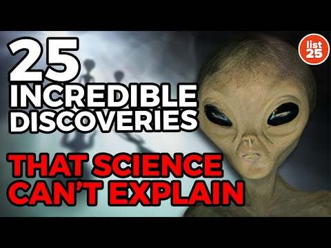 25 Incredible Discoveries That Science Can’t Explain [Video]