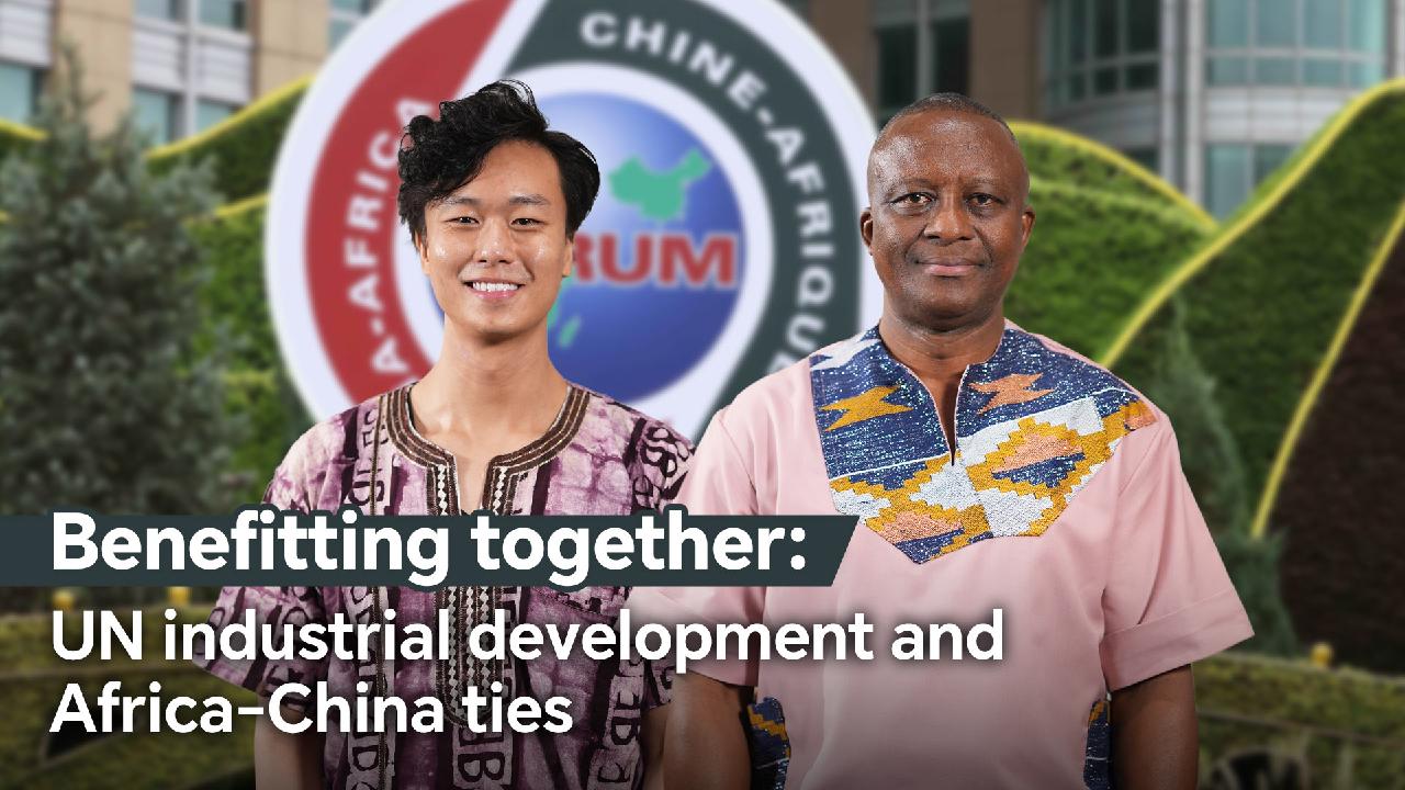 Benefitting together: UN industrial development and Africa-China ties [Video]