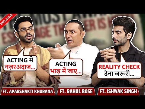 Aparshakti, Rahul Bose & Ishwak React On Influencers Getting In Films, Says “Acting Bhaad Mein…” [Video]