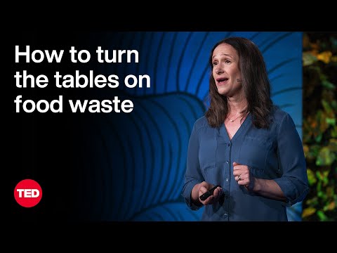 How to Turn the Tables on Food Waste | Dana Gunders | TED [Video]