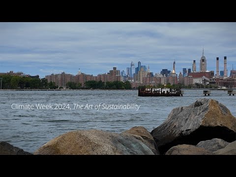 Climate Week NYC 2024: The art of sustainability [Video]