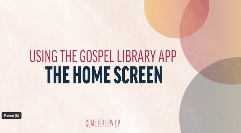 Videos: Using the Gospel Library App [Video]