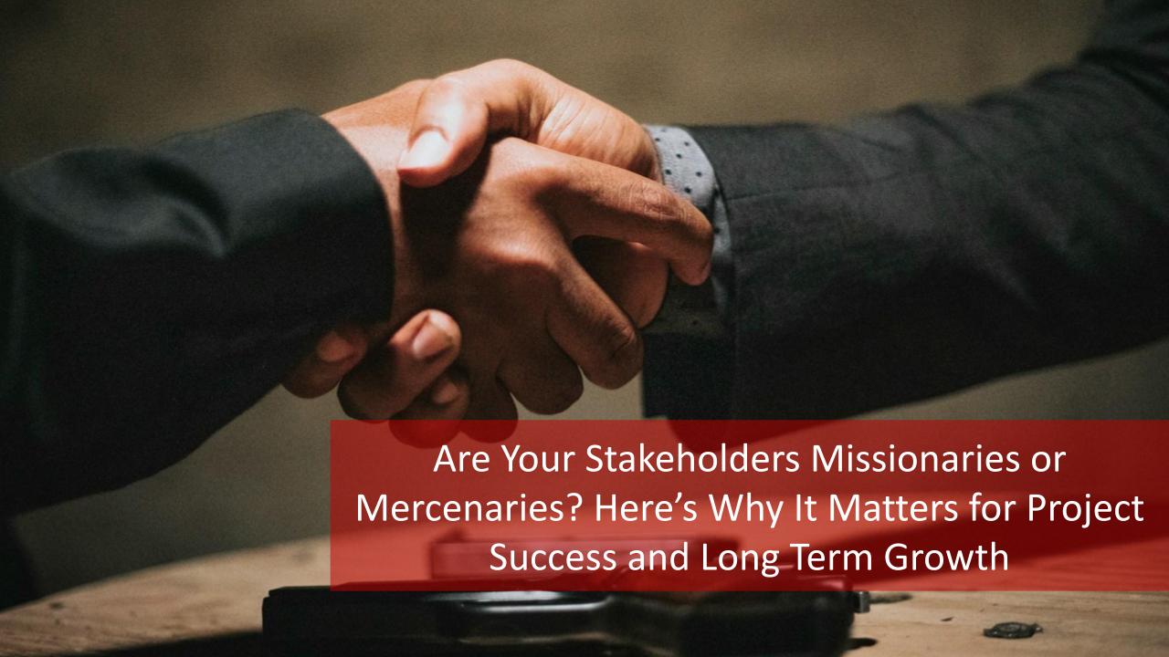 Are Your Stakeholders Missionaries or Mercenaries? Heres Why It Matters for Project Success and Long Term Growth [Video]