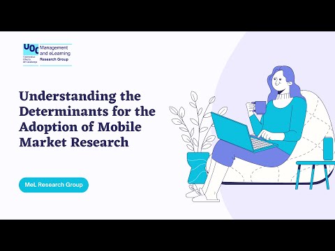 Understanding the Determinants for the Adoption of Mobile Market Research [Video]