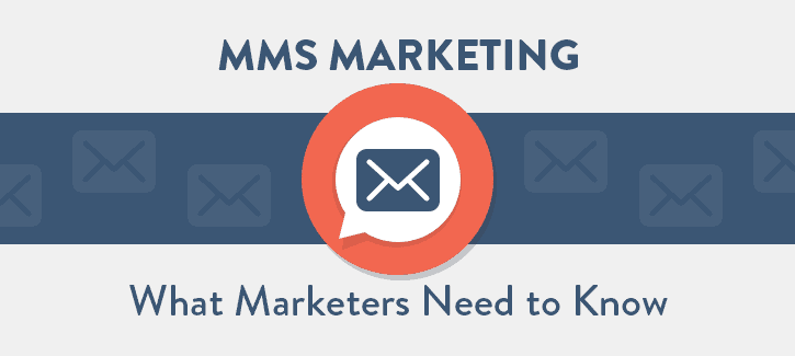 MMS Marketing – What Marketers Need to Know [Video]