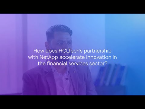 Driving Innovation in Financial Services: HCLTech and NetApp’s Strategic Partnership [Video]