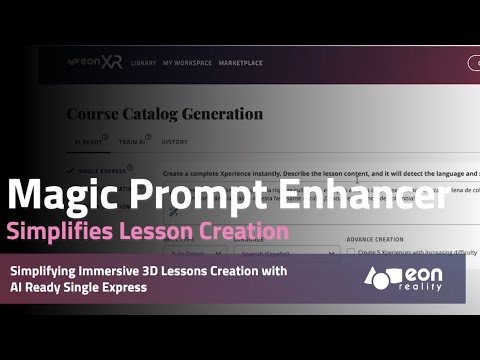 Magic Prompt Enhancer: Simplifying Immersive 3D Lessons Creation with AI Ready Single Express [Video]