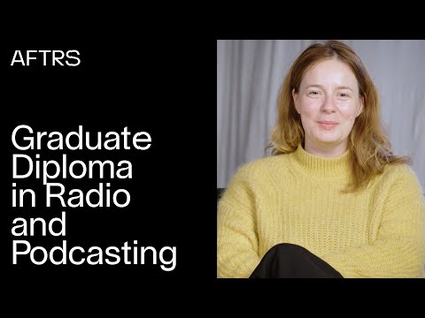 Graduate Diploma in Radio and Podcasting – Deep Dive with Grace Rouvray [Video]