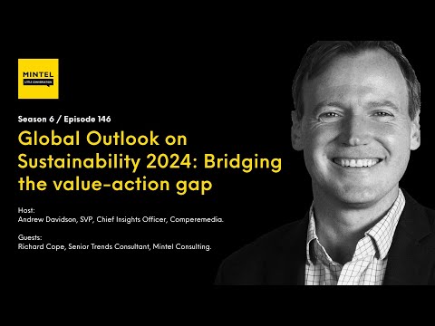 Global Outlook on Sustainability 2024: Bridging the value-action gap [Video]