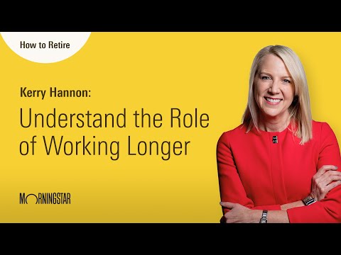 How to Retire: Understand the Role of Working Longer [Video]