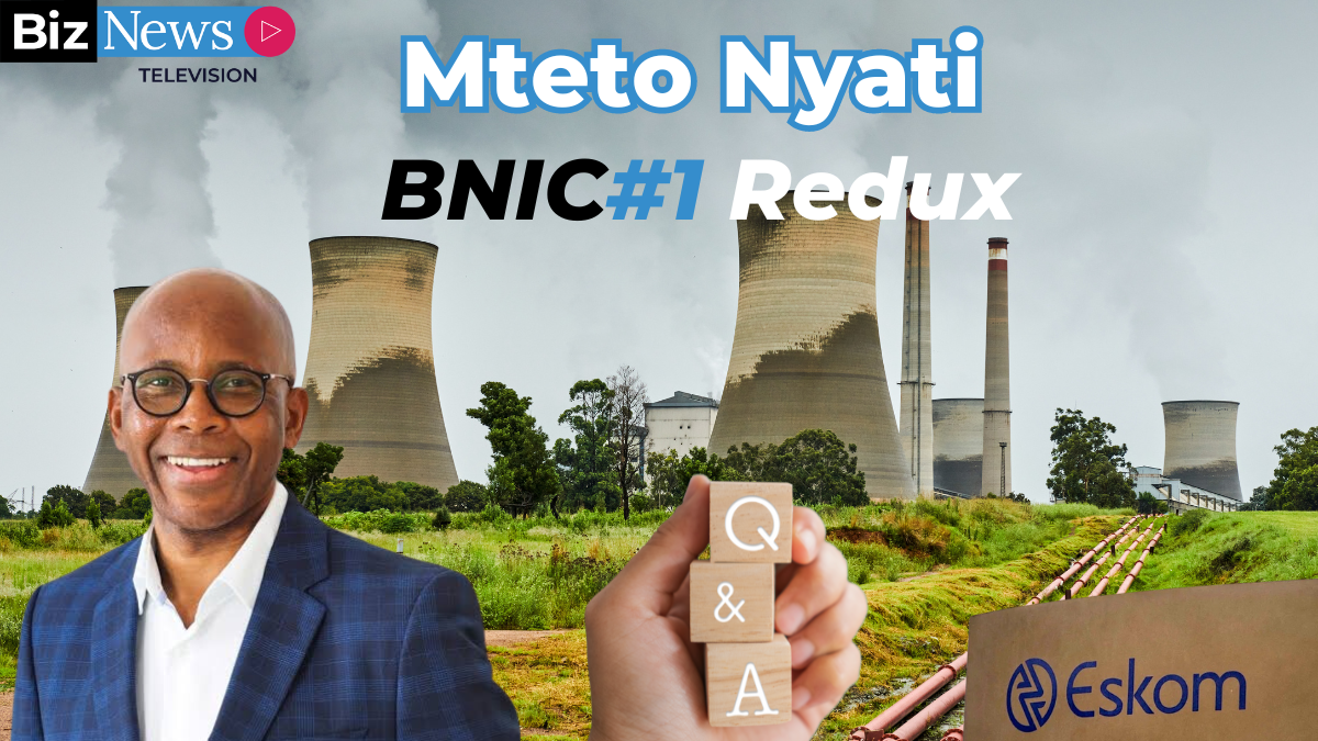 BNIC#1 redux – Eskom chair Mteto Nyati: Q&A with the tribe covering loadshedding, and past, present and future. [Video]