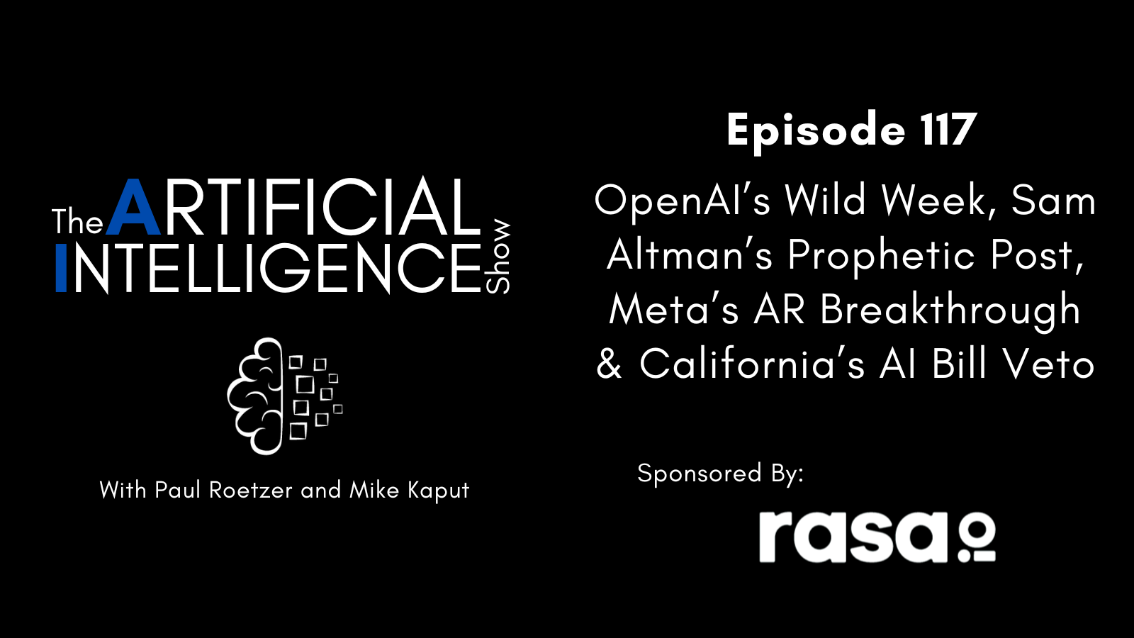 [The AI Show Episode 117]: OpenAIs Wild Week, Sam Altmans Prophetic Post, Metas AR Breakthrough & Californias AI Bill Veto [Video]