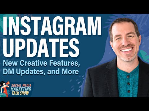 Instagram Updates: New Creative Features, DM Updates, and More [Video]