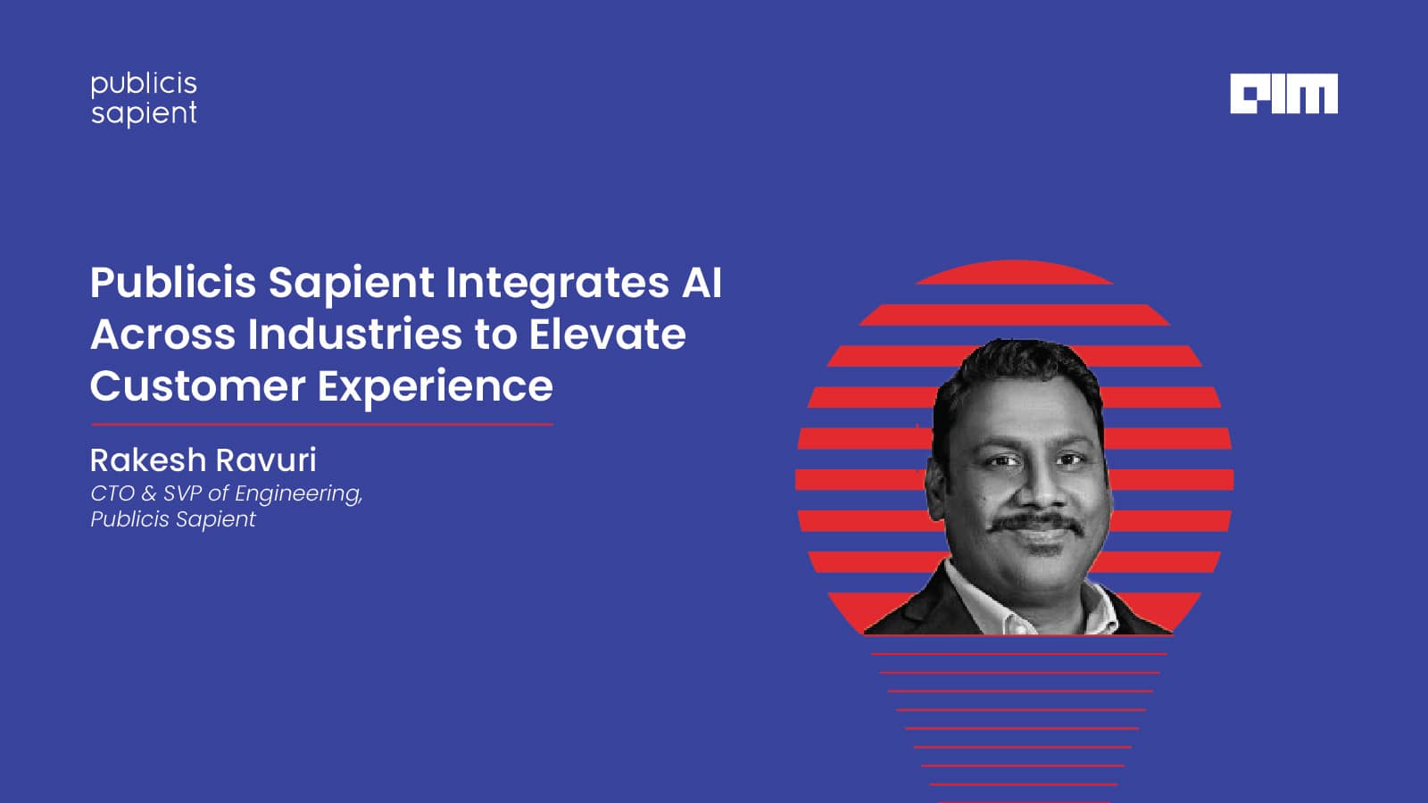 Publicis Sapient Integrates AI Across Industries to Elevate Customer Experience [Video]