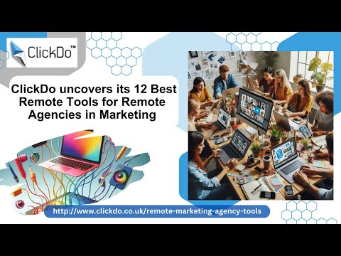 🚀 ClickDo uncovers its 12 Best Remote Tools for Remote Agencies in Marketing🚀 [Video]