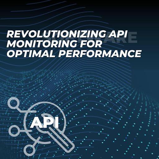 Revolutionizing API Monitoring for Optimal Performance [Video]