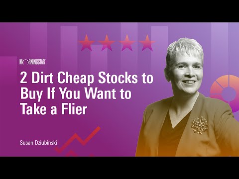 2 Dirt Cheap Stocks to Buy If You Want to Take a Flier [Video]