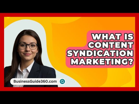 What Is Content Syndication Marketing? – BusinessGuide360.com [Video]