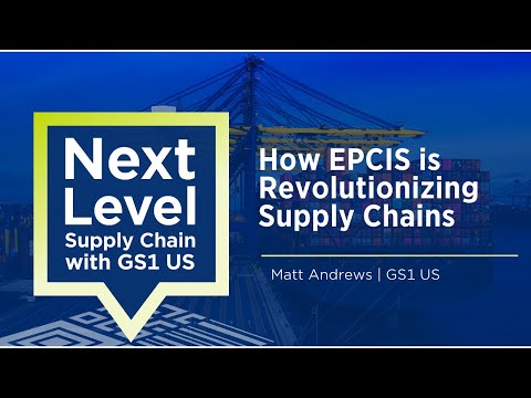 How EPCIS is Revolutionizing Supply Chains with Matt Andrews [Video]