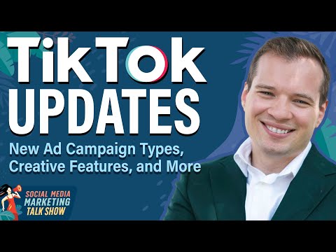 TikTok Updates: New Ad Campaign Types, Creative Features, and More [Video]