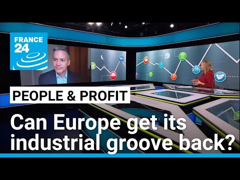 Can Europe get its industrial groove back? • FRANCE 24 English [Video]