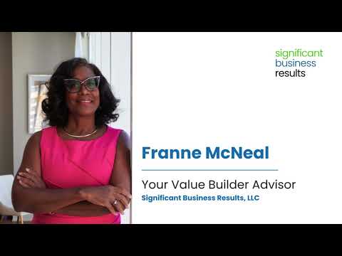 Franne McNeals Featured Article Explores Baby Boomer Business Buyouts, Exit Strategies, How To Increase Business Value by 71% Using The Value Builder Score And 8 Key Drivers Of Company Value [Video]