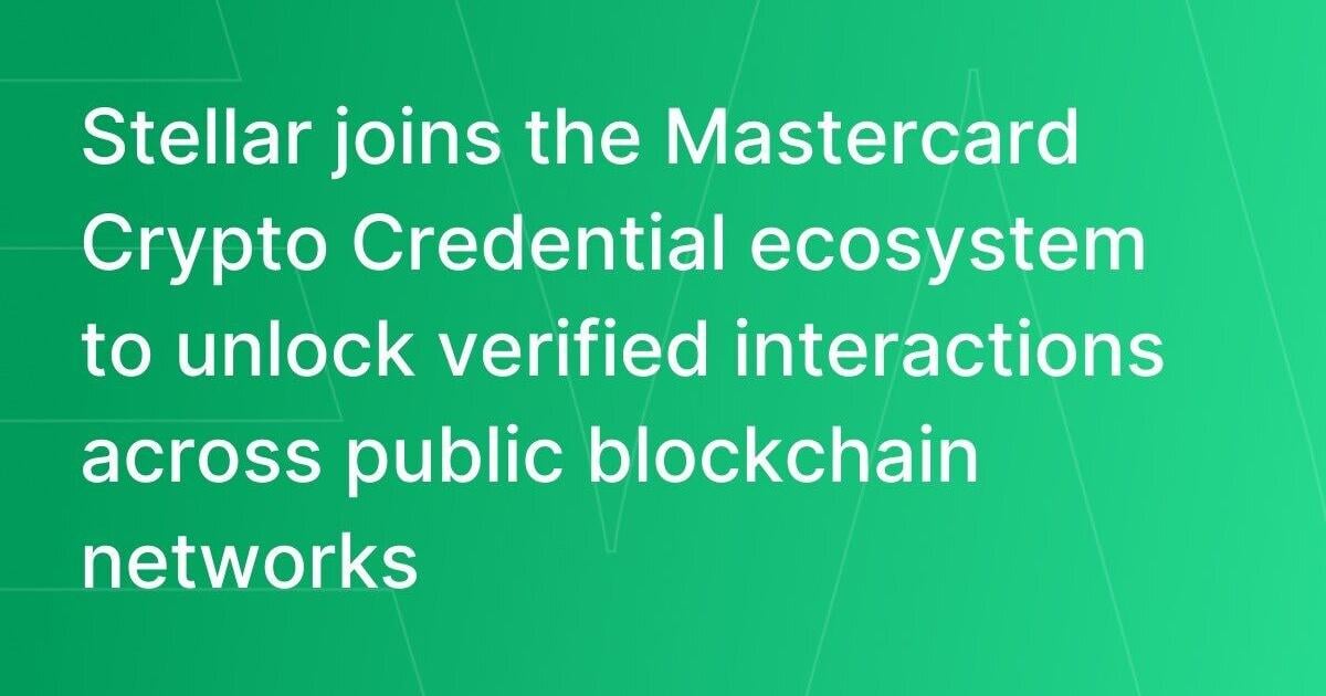 Stellar joins the Mastercard Crypto Credential ecosystem to unlock verified interactions across public blockchain networks | PR Newswire [Video]