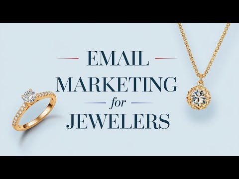 Email Marketing for Jewelers: 10 Proven Strategies to Boost Your Revenue [Video]