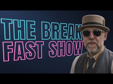 The Break Fast Show [Video]