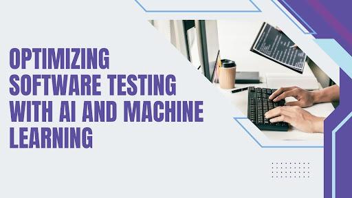 Optimizing Software Testing with AI and Machine Learning: A Step Towards Innovation [Video]