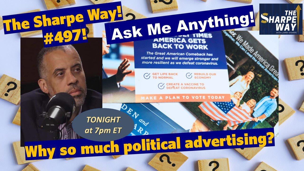 Sharpe Way # 497! Why so much political [Video]