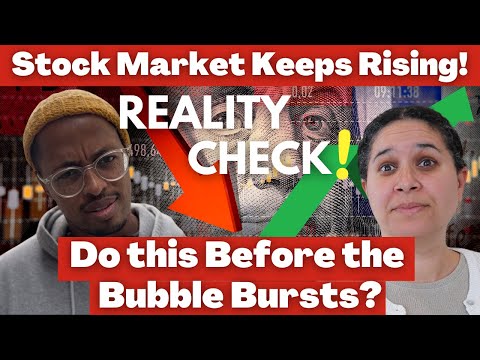 The Stock Market Keeps Going Up! CAUTION! Do This Before the Bubble Bursts and Stocks Crash! [Video]