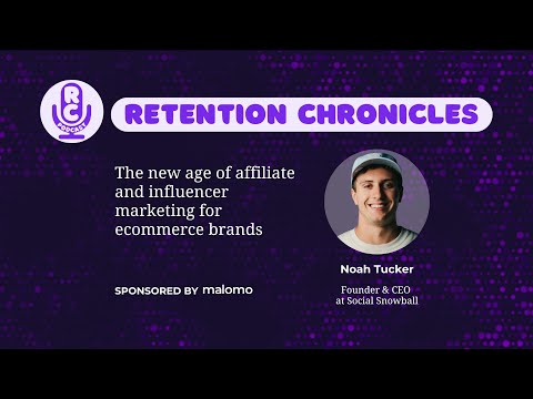 New age of affiliate & influencer marketing for ecom brands with Social Snowball Founder Noah Tucker [Video]