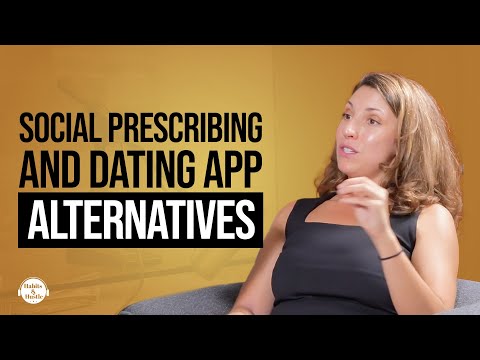 Julia Hotz: Connection Cure, Social Prescribing, and Dating App Alternatives [Video]