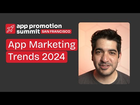 App Marketing Trends 2024 [Video]