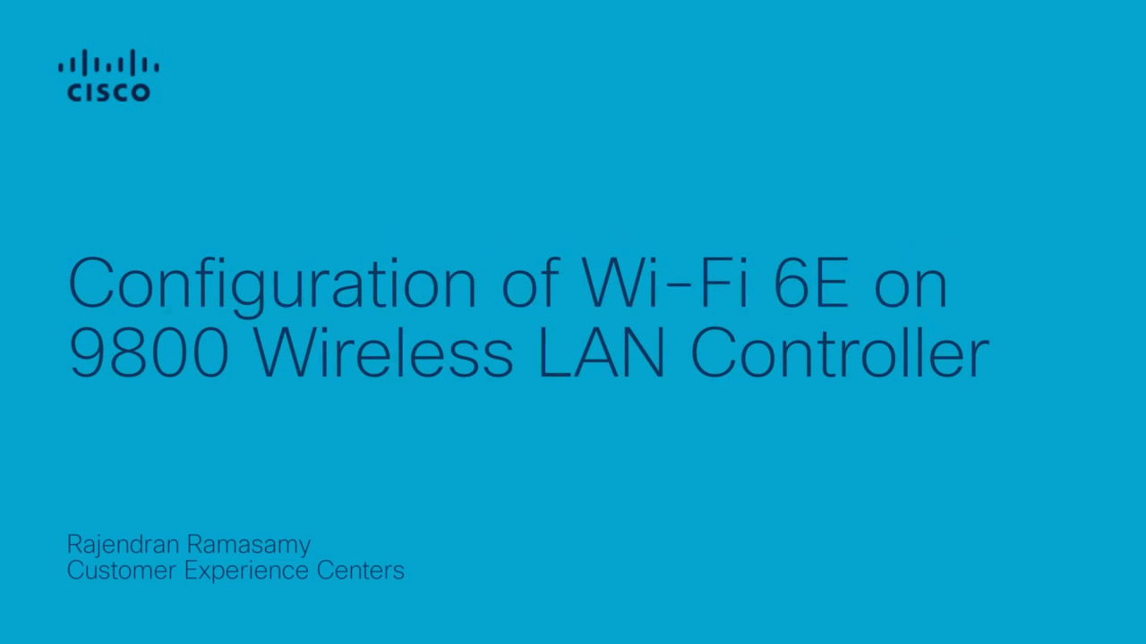 Configure Wi-Fi 6E on 9800 Wireless LAN Controller [Video]