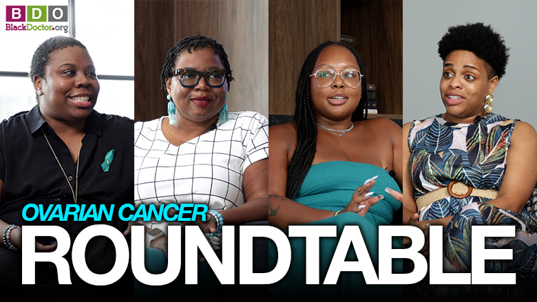 Ovarian Cancer Round Table: 4 Black Women Share Their Stories (Part 4) – BlackDoctor.org [Video]