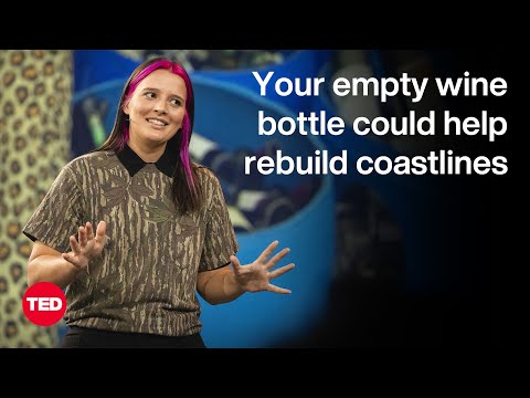 Your Empty Wine Bottle Could Help Rebuild Coastlines | Franziska Trautmann | TED [Video]