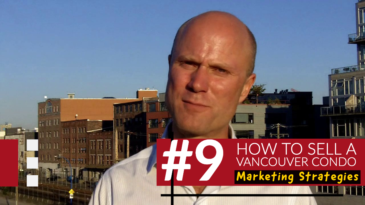 Marketing Strategies How to sell A Vancouver Condo # 9 [Video]