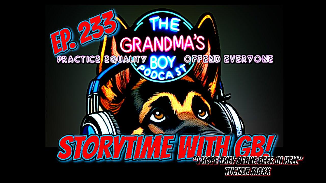 The Grandmas Boy Podcast EP.233-Lets try again! [Video]