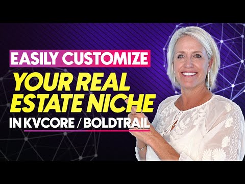 Customize Your kvCORE/Boldtrail CRM for Real Estate Niches & Boost Conversions [Video]